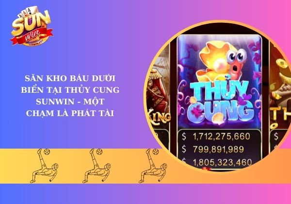 Săn kho báu dưới biển tại Thủy Cung Sunwin - Một chạm là phát tài